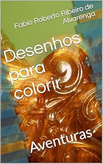 Livro Desenhos para colorir: Aventuras