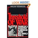 Threshold of War: Franklin D. Roosevelt and American Entry into World War II