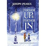 Further Up &amp; Further In: Understanding Narnia