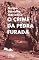 Livro O Crime da Pedra Furada