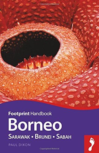 Borneo Handbook: Sarawak - Brunei - Sabah (Footprint - Handbooks)