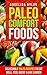 Paleo Comfort Foods: Delectable Paleo Recipes to Eat Well, Feel Great and Live Longer by Angelina Dylon
