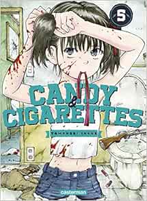 Candy Cigarettes Candy Cigarettes 5 French Edition Koechlin Anais Inoue Tomonori Inoue Tomonori Berberian Martin Amazon Com Books