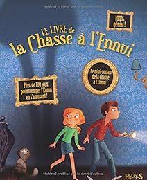 Le  livre de la chasse à l'ennui