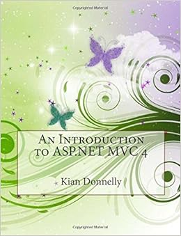 An Introduction To Asp Net Mvc 4 Donnelly Kian A Amazon Com Books