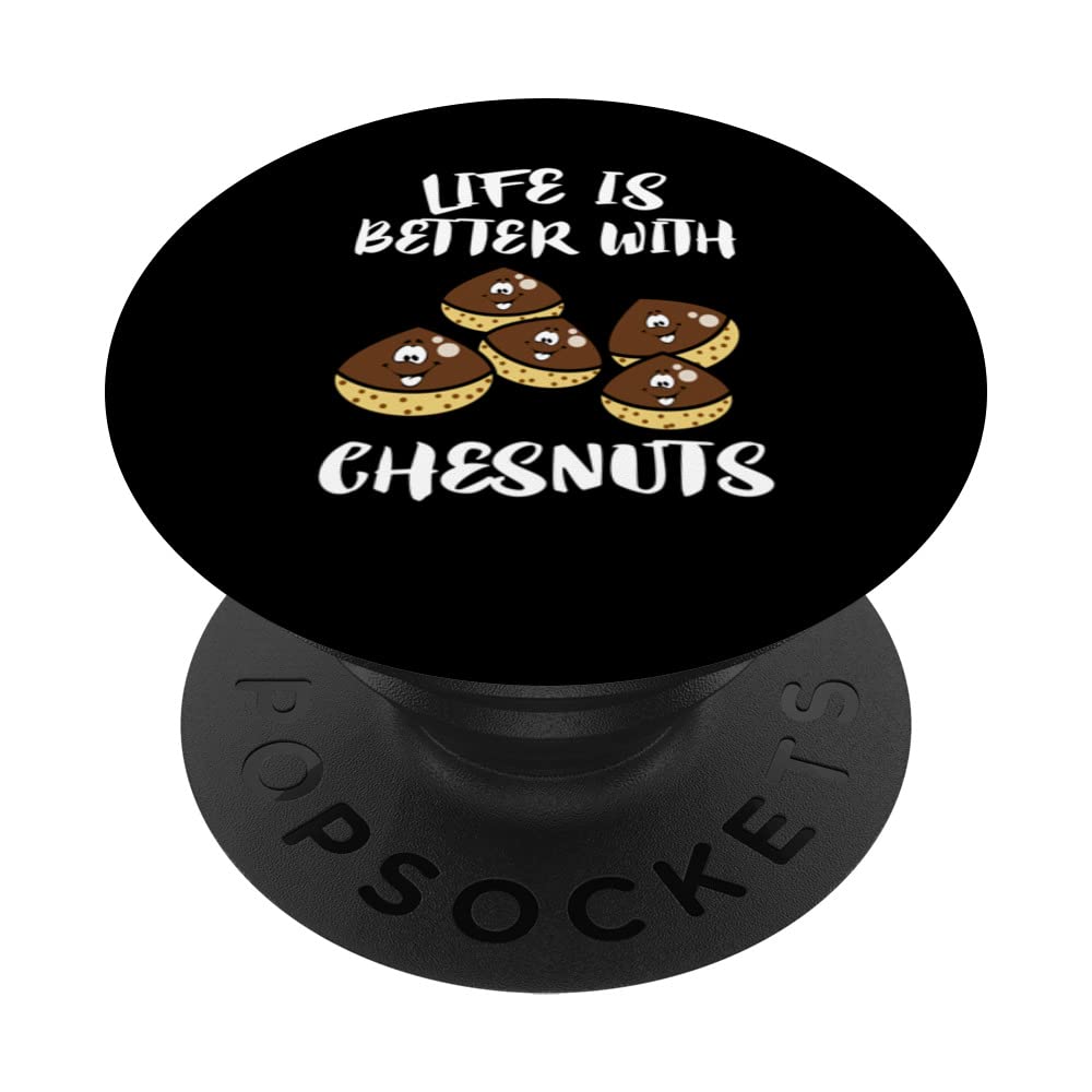 Life Is Better With Chesnuts Vegetable PopSockets Swappable PopGrip