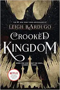Crooked Kingdom: A Sequel to Six of Crows (Six of Crows, 2)