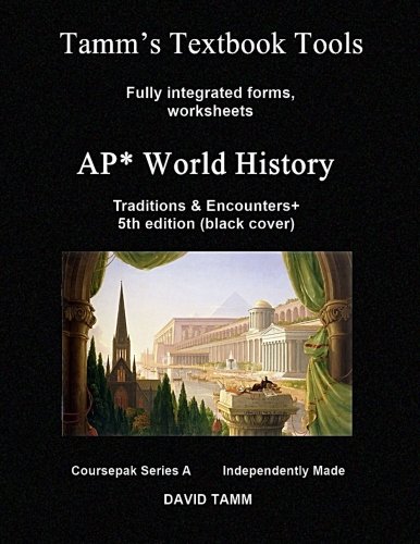 AP* World History: Traditions and Encounters# 5th ed. Textbook Tools: Independently produced materia AP* World History: Traditions and Encounters# 5th ed. Textbook Tools: Independently produced materia