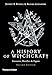 A History of Witchcraft: Sorcerers, Heretics, & Pagans