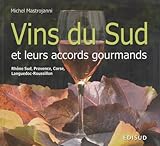 Image de Vins du sud et leurs accords gourmands : Rhône sud, Provence, Corse, Languedoc-Roussillon