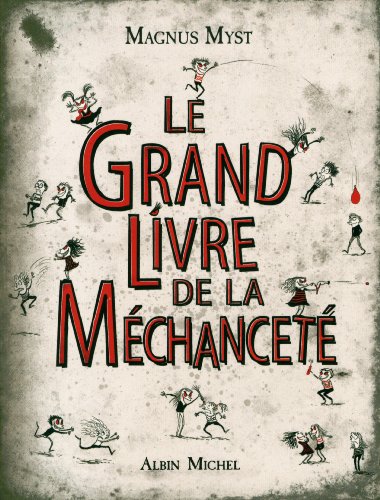 Le  grand livre de la méchanceté