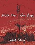 White Man Red Road by 