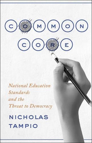 READ Common Core: National Education Standards and the Threat to Democracy [T.X.T]