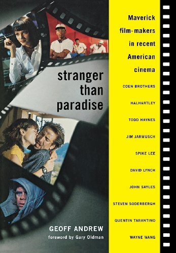 Stranger Than Paradise: Maverick Film-Makers in Recent American Cinema (Limelight) by Geoff Andrew