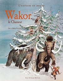 Wakor le chasseur