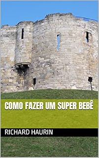 Livro Como Fazer Um Super Bebê