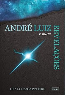 Livro André Luiz e suas revelações