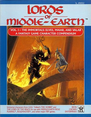 Lords of Middle-Earth, Vol 1 - The Immortals: Elves, Maiar, and Valar (Middle Earth Role Playing/MERP #8002)
