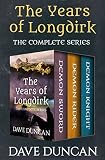 The Years of Longdirk: The Complete Series by Dave Duncan