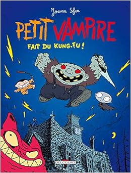 Petit Vampire T02 Fait Du Kung Fu Petit Vampire 2 French Edition Sfar J 9782840554912 Amazon Com Books
