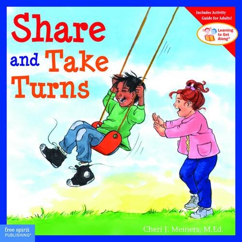 Share and Take Turns (Learning to Get Along, Book 1)