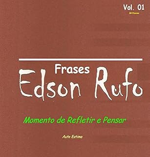 Livro Frases de Edson Rufo (Monentos de Refletir e Pensar Livro 1)