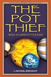 The Pot Thief Who Studied Ptolemy by J. Michael Orenduff