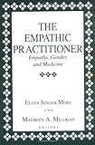 The Empathic Practitioner : Empathy, Gender, and Medicine, , 081352119X