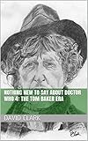 Nothing New To Say About Doctor Who 4: The Tom Baker Era