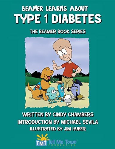 Beamer Learns About Type 1 Diabetes: The Beamer Book Series Paperback โ Illustrated, 26 Sept. 2014