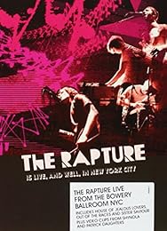Rapture - Is Live, And Well, In New York City,The