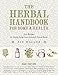 The Herbal Handbook for Home and Health: 501 Recipes for Healthy Living, Green Cleaning, and Natural Beauty by 