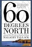 Image de Sixty Degrees North: Around the World in Search of Home