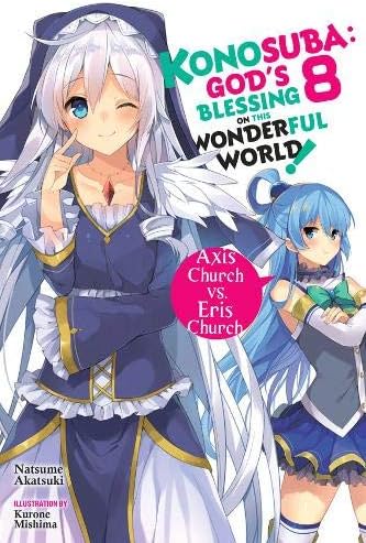 Konosuba: God's Blessing on This Wonderful World!, Vol. 8 (light novel): Axis Church vs. Eris Church (Konosuba (light novel))