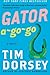 Gator A-Go-Go: A Novel (Serge Storms) by Tim Dorsey