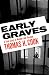 Early Graves: A True Story of Murder and Passion by