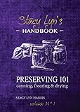 Preserving 101: Canning, Freezing & Drying (Volume) by