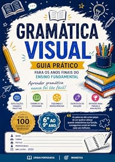 Livro Gramática Visual: Guia Prático para os Anos Finais do Ensino Fundamental (6º ao 9º Ano): Apoio escolar prático alinhado à BNCC com mapas mentais, esquemas visuais e exercícios para fixação.