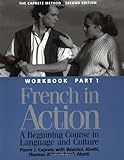 French in Action: A Beginning Course in Language and Culture - Workbook, Part 1