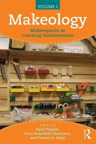 Makeology: Makerspaces as Learning Environments (Volume 1)From Ingramcontent