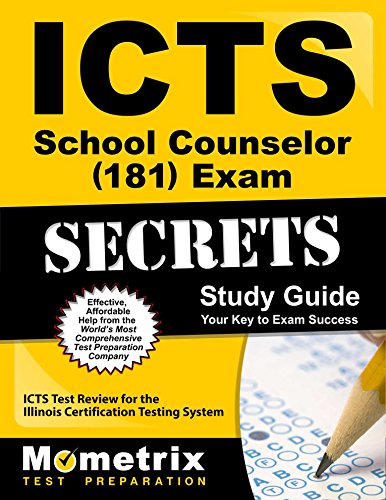 Download ICTS School Counselor (181) Exam Secrets Study Guide: ICTS Test Review for the Illinois Certification Testing System