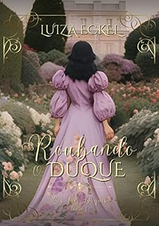 Livro Roubando o Duque: (Os Três Duques livro 1)