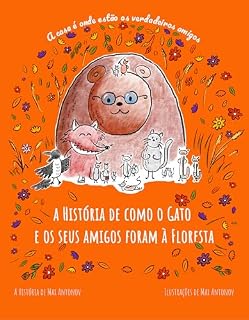 Livro a História de como o Gato e os seus amigos foram à Floresta: A casa é onde estão os amigos de verdade