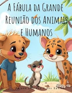 Livro A Fábula da Grande Reunião dos Animais e Humanos