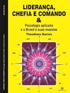 Livro Liderança, chefia comando: psicologia aplicada e o Brasil e suas mazelas.