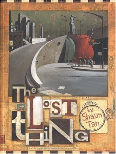 The Lost Thing by Shaun Tan (2004-11-30)