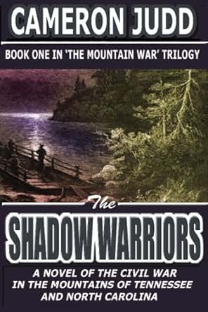 Amazon Com The Shadow Warriors The Mountain War Trilogy Book 1 Ebook Cameron Judd Kindle Store