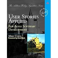 User Stories Applied: For Agile Software Development