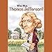 Who Was Thomas Jefferson?