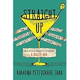 Straight Up: Real World Secrets to Running a Killer Bar